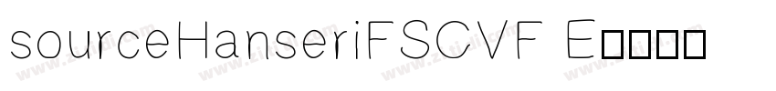 sourceHanseriFSCVF E字体转换